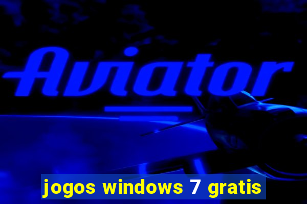 jogos windows 7 gratis